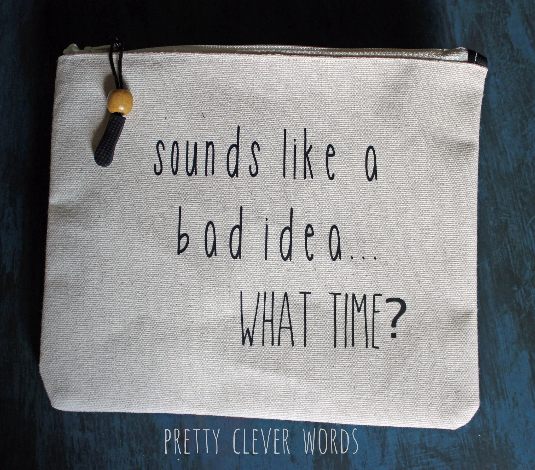 sounds like a bad idea..what time? - zip money bag tote